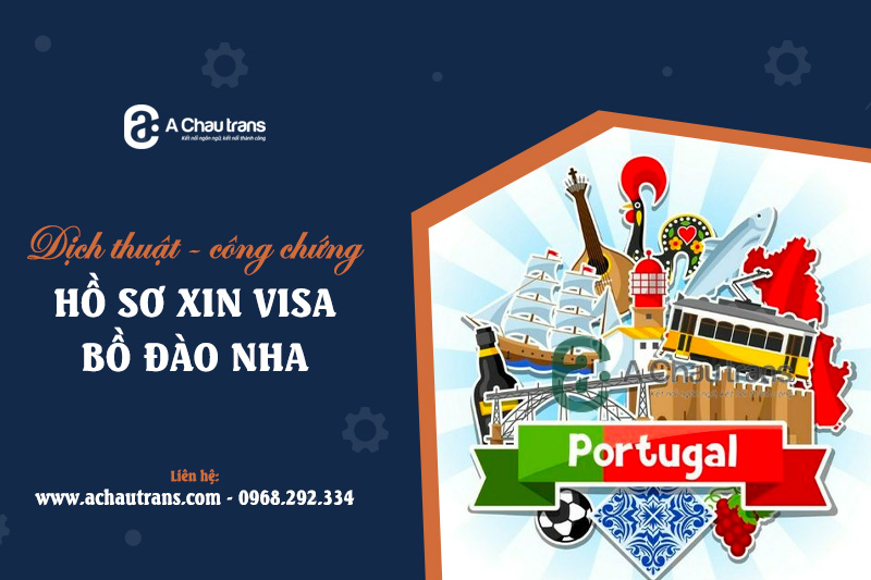 Dịch vụ dịch thuật hồ sơ xin visa Bồ Đào Nha nhanh chuẩn xác tại Hà Nội