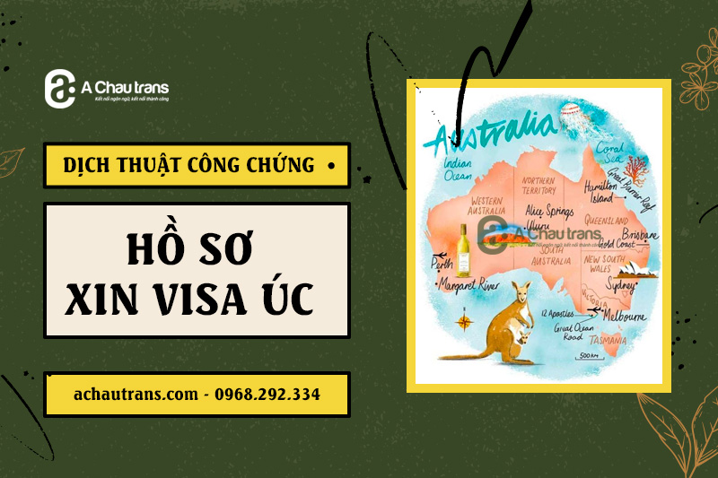Dịch thuật công chứng hồ sơ xin visa Úc uy tín chất lượng tại Hà Nội