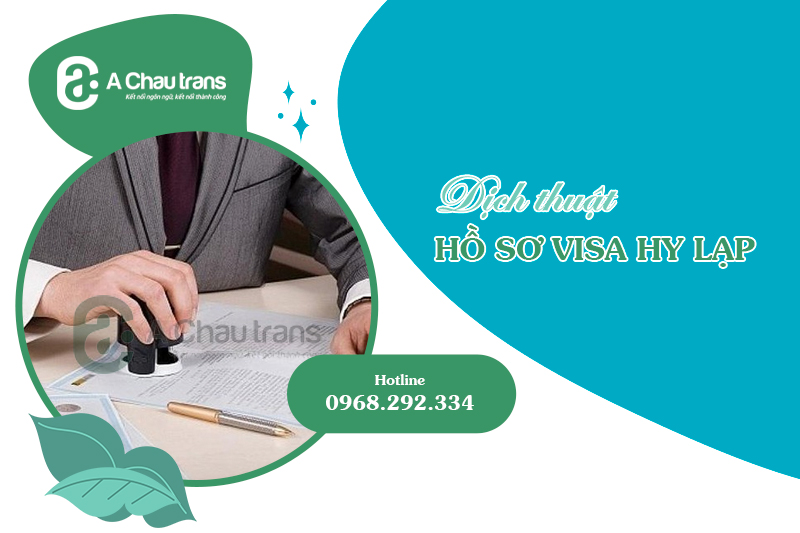 Dịch vụ dịch thuật công chứng hồ sơ xin visa Hy Lạp chuyên nghiệp