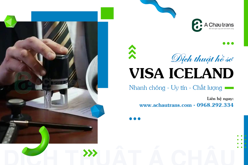 Dịch vụ dịch thuật hồ sơ xin visa Iceland chất lượng tại Hà Nội
