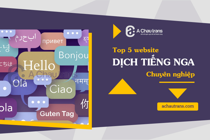 Dịch thuật tiếng Nga sang tiếng Việt online bằng 5 website uy tín