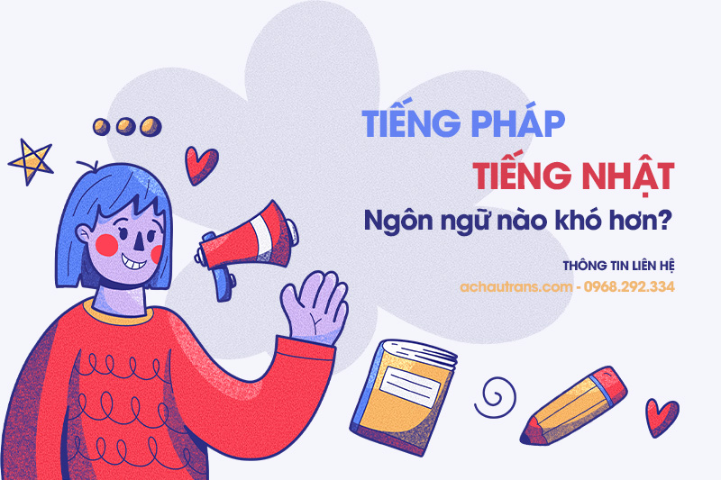 Tiếng Pháp và tiếng Nhật tiếng nào khó hơn? Học tiếng nào?