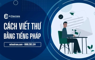 Cách viết thư bằng tiếng Pháp chuẩn và chính xác nhất