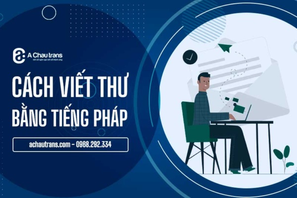 Cách viết thư bằng tiếng Pháp chuẩn và chính xác nhất