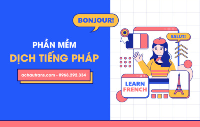 Phần mềm dịch thuật tiếng tiếng Pháp chuẩn xác và hiệu quả