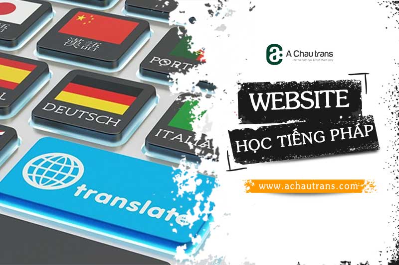 6 Website học tiếng Pháp đáng tin cậy nhất