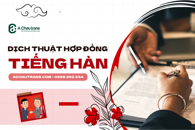 Dịch thuật hợp đồng tiếng Hàn chuyên nghiệp tại Hà Nội