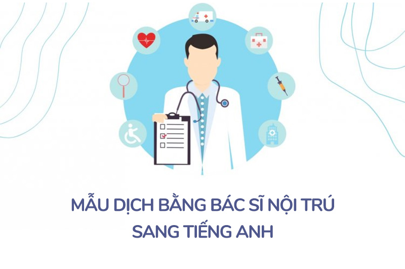 Mẫu dịch Bằng Bác sĩ Nội trú sang tiếng Anh