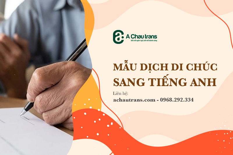 Mẫu dịch Di chúc sang tiếng Anh chuẩn xác, tải miễn phí