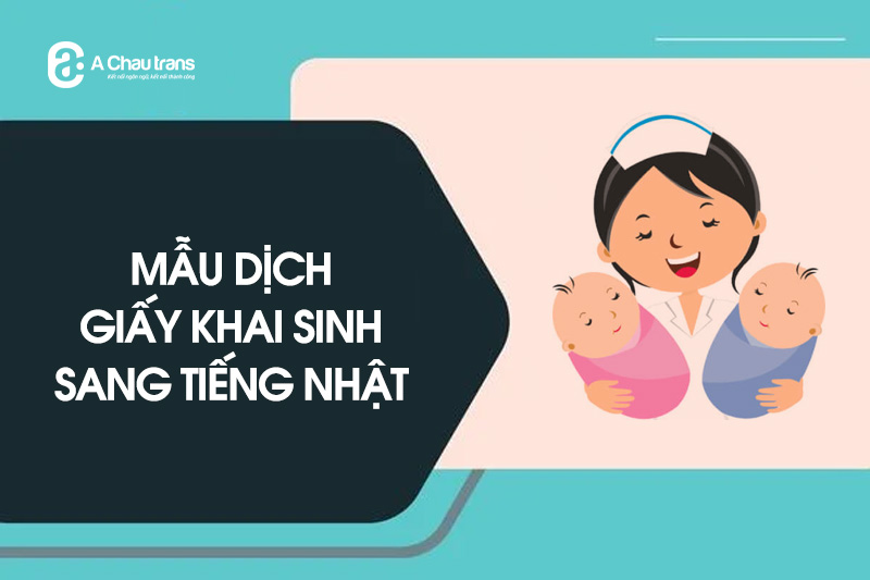 Mẫu dịch giấy khai sinh sang tiếng Nhật