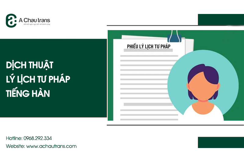 Dịch thuật lý lịch tư pháp sang tiếng Hàn chuẩn xác