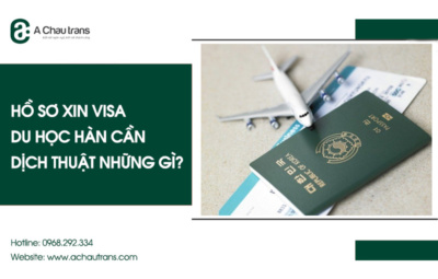 Hồ sơ xin visa du học Hàn cần dịch thuật những gì?