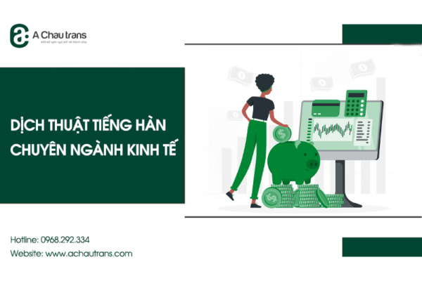 Dịch thuật tiếng Hàn chuyên ngành kinh tế