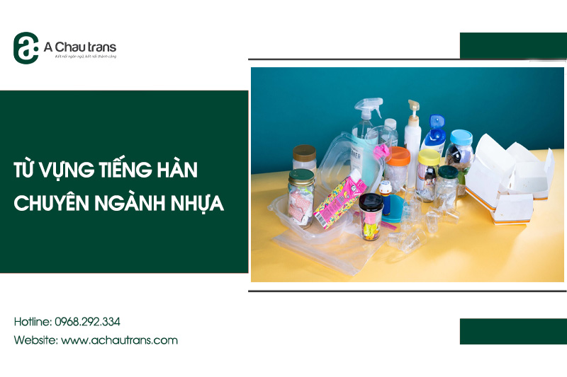 Từ vựng tiếng Hàn chuyên ngành nhựa