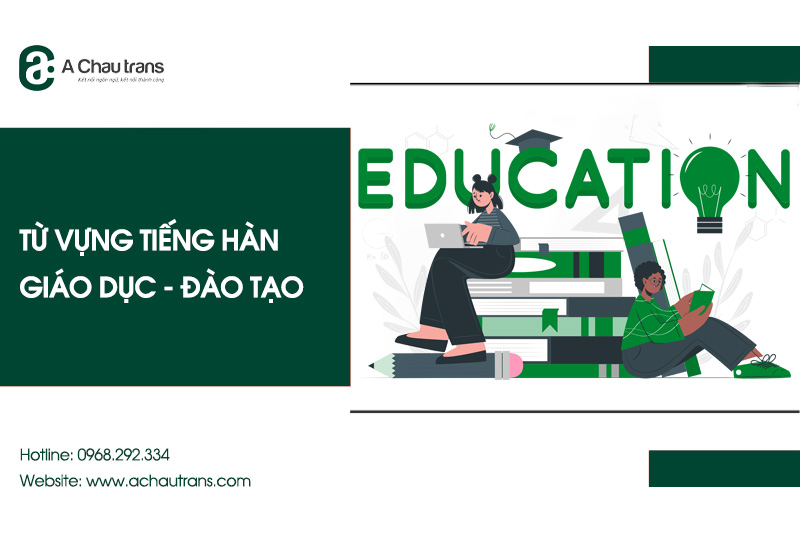 Từ vựng tiếng Hàn chuyên ngành giáo dục - đào tạo