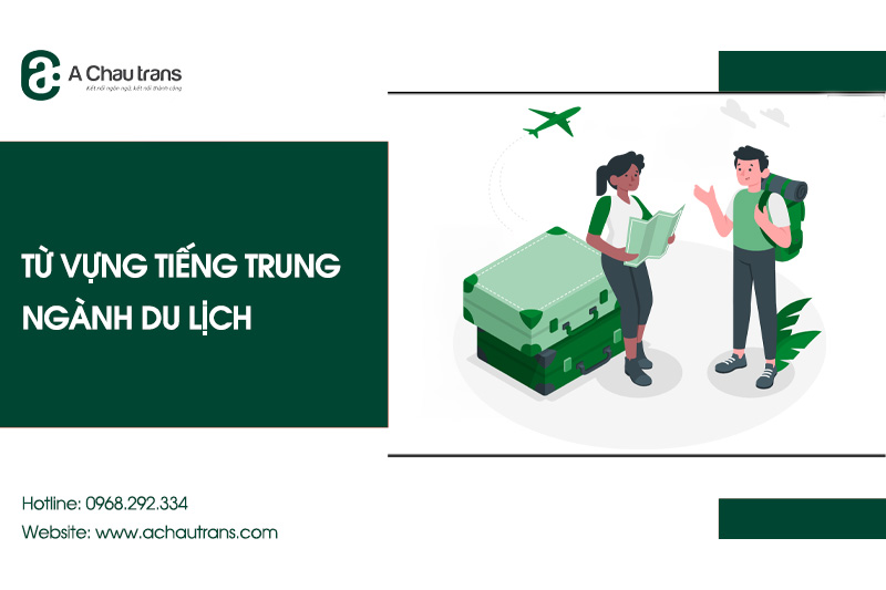 Từ vựng tiếng Trung chuyên ngành du lịch