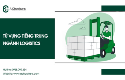 Từ vựng tiếng Trung chuyên ngành Logistics