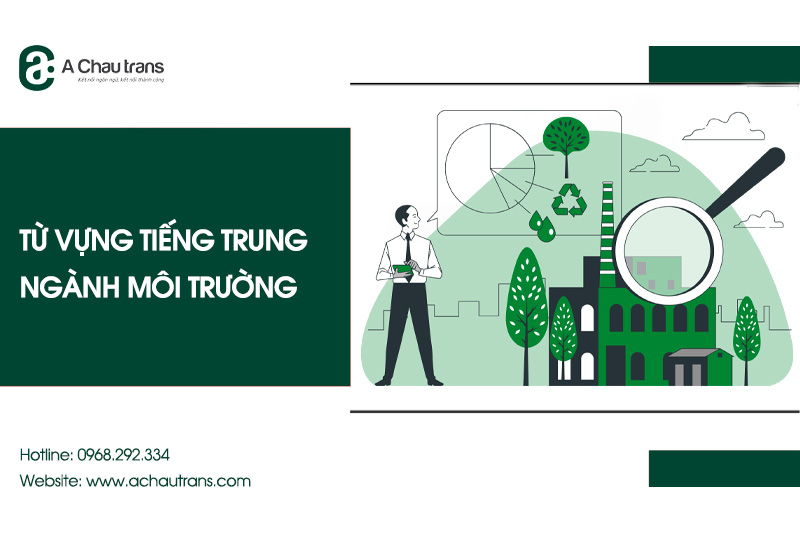 Từ vựng tiếng Trung chuyên ngành môi trường