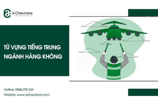 Từ vựng tiếng Trung chuyên ngành hàng không