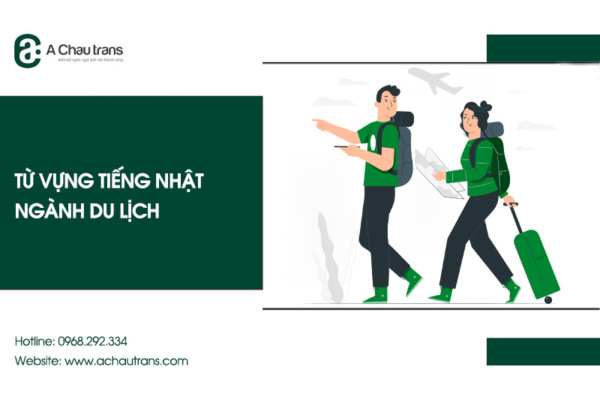 Từ vựng tiếng Nhật chuyên ngành du lịch